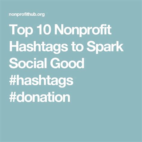 Top 10 Nonprofit Hashtags to Spark Social Good.